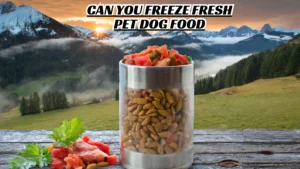 Can You Freeze Fresh Pet Dog Food